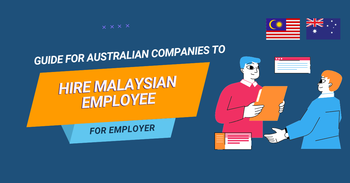 Guide for Australian Companies to Hire Malaysian Employees