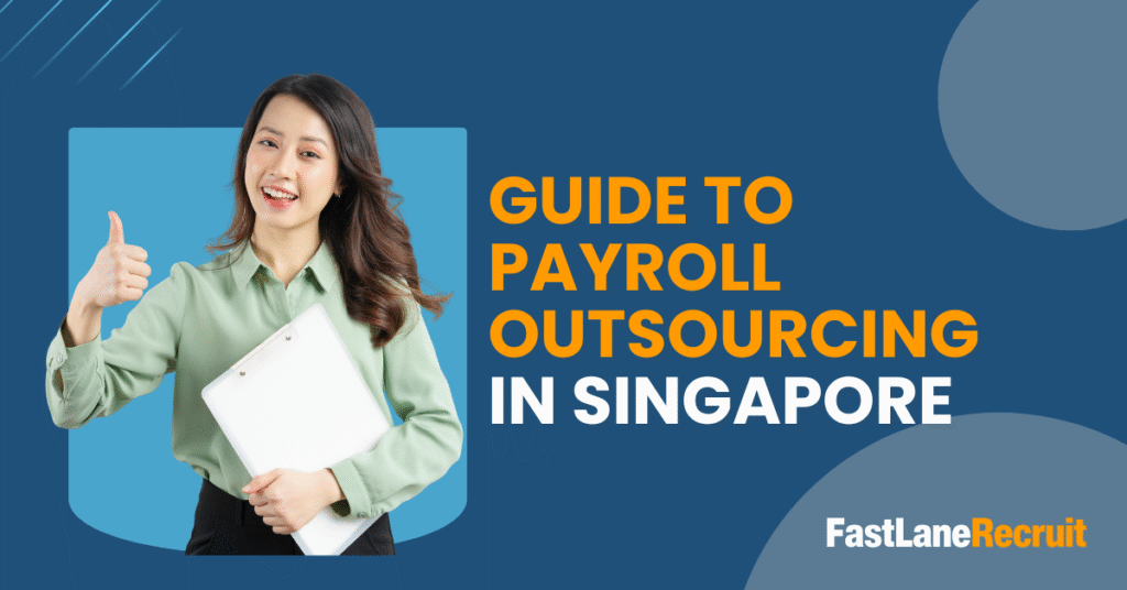 Guide to Payroll Outsourcing in Singapore