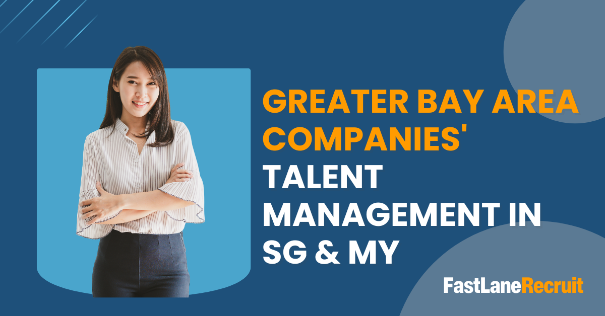 Greater Bay Area Companies' Talent Management in SG & MY