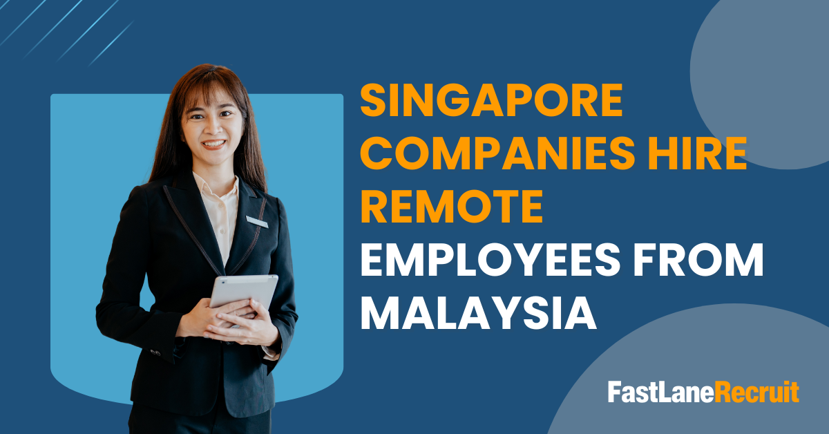 Singapore Companies Hire Remote Employees from Malaysia
