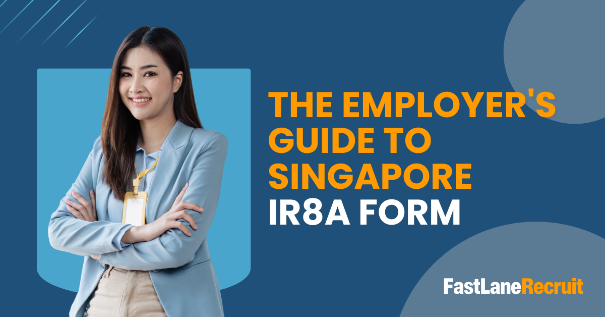The Employer's Guide to Singapore IR8A Form