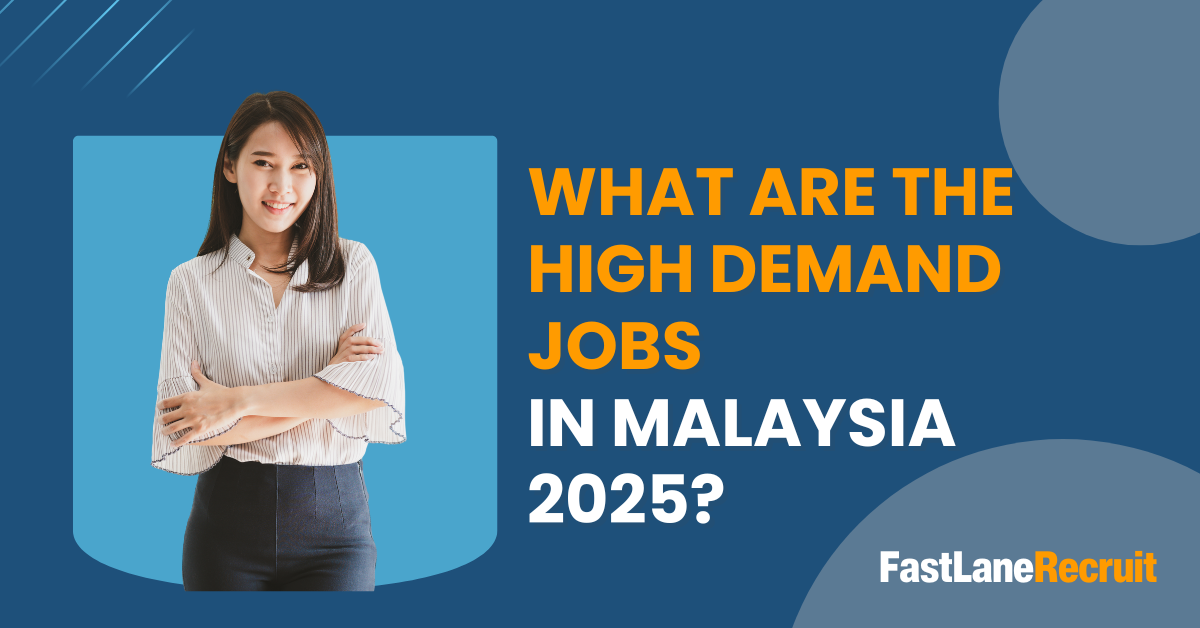 What Are The High Demand Jobs In Malaysia 2025 