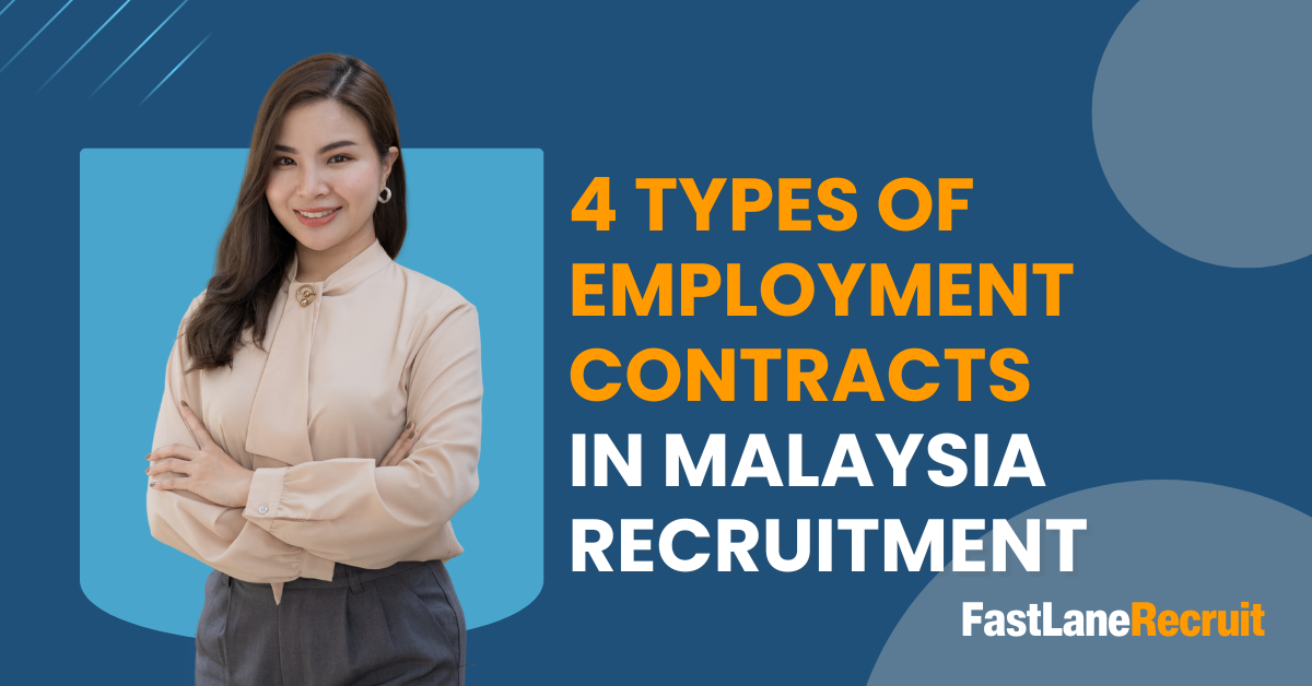4 Types of Employment Contracts in Malaysia Recruitment