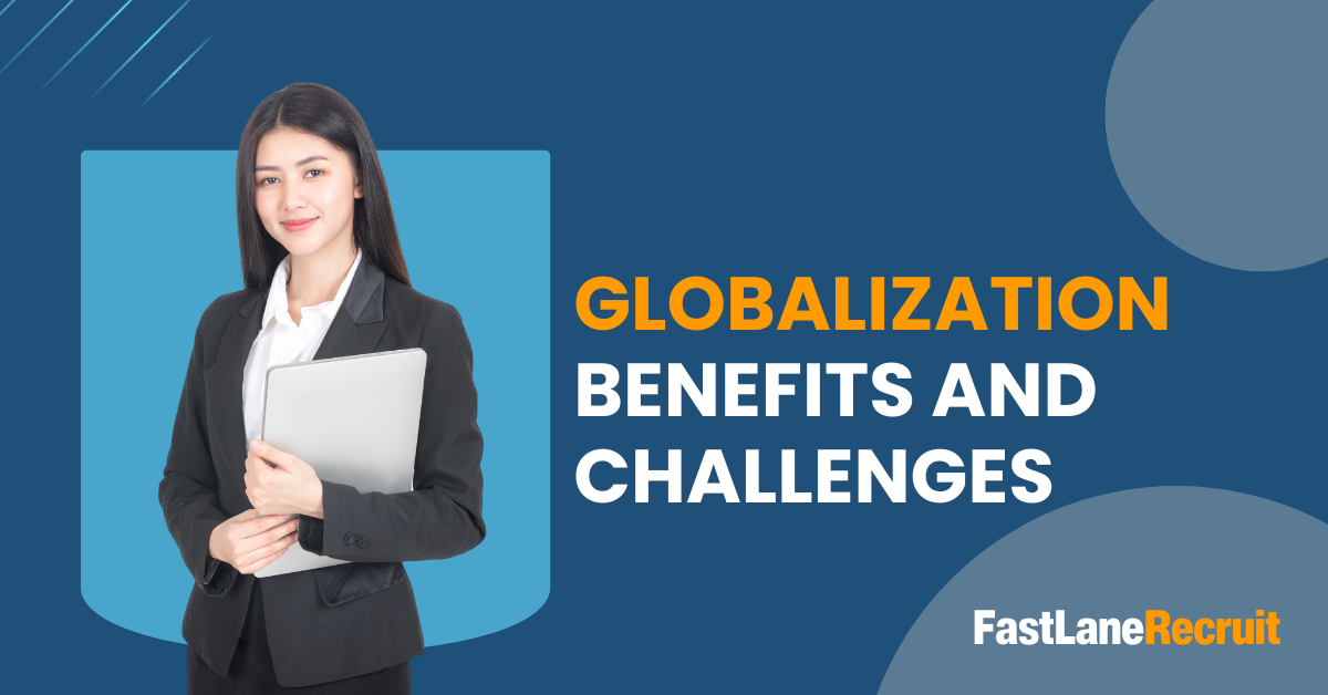 Globalization Benefits and Challenges