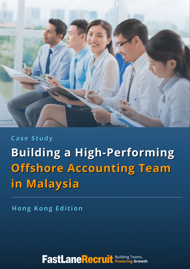 (HK) Building a High-Performing Offshore Accounting Team in Malaysia A Strategic Solution for Modern Firms