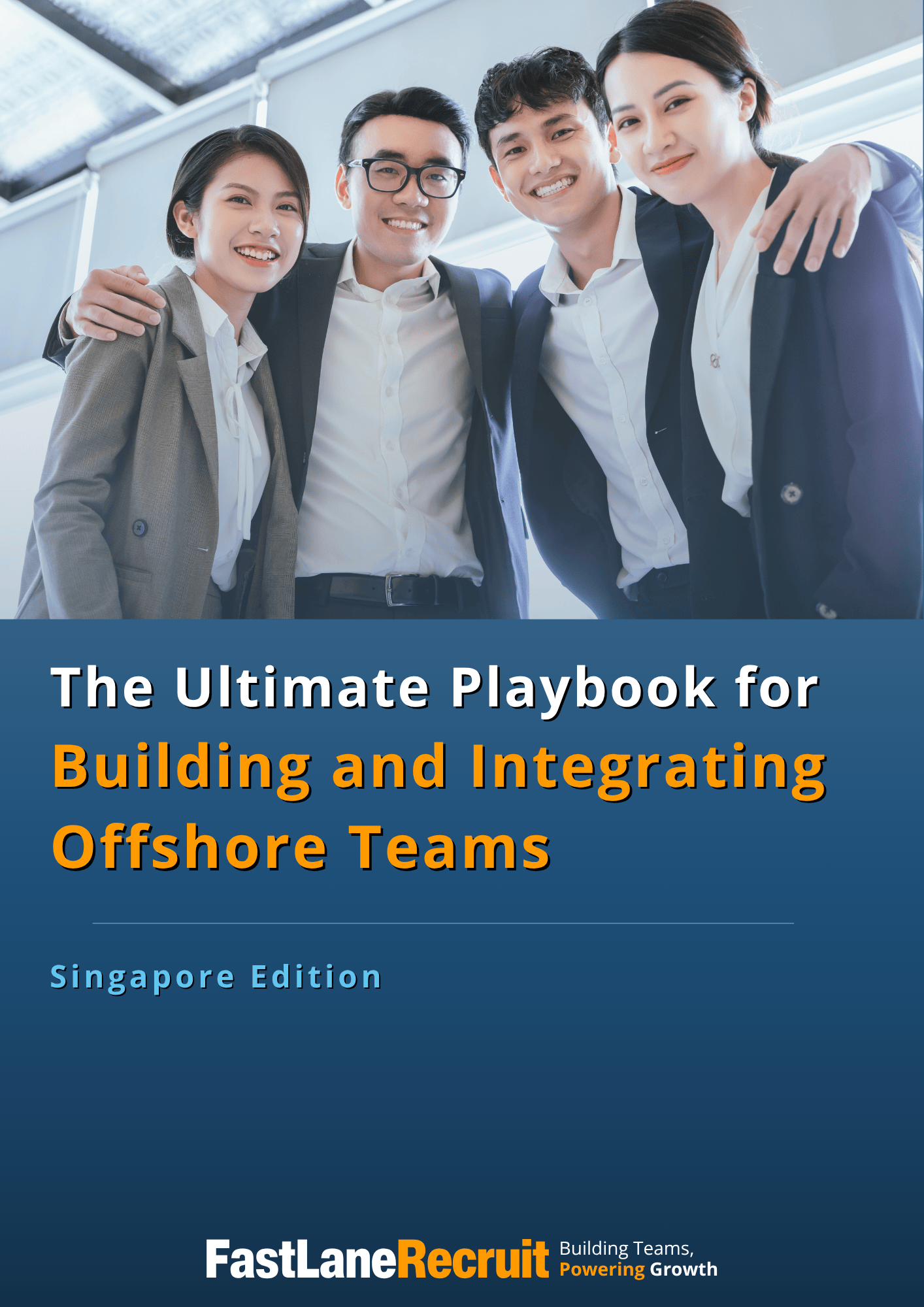 The Ultimate Playbook for Building and Integrating Offshore Teams