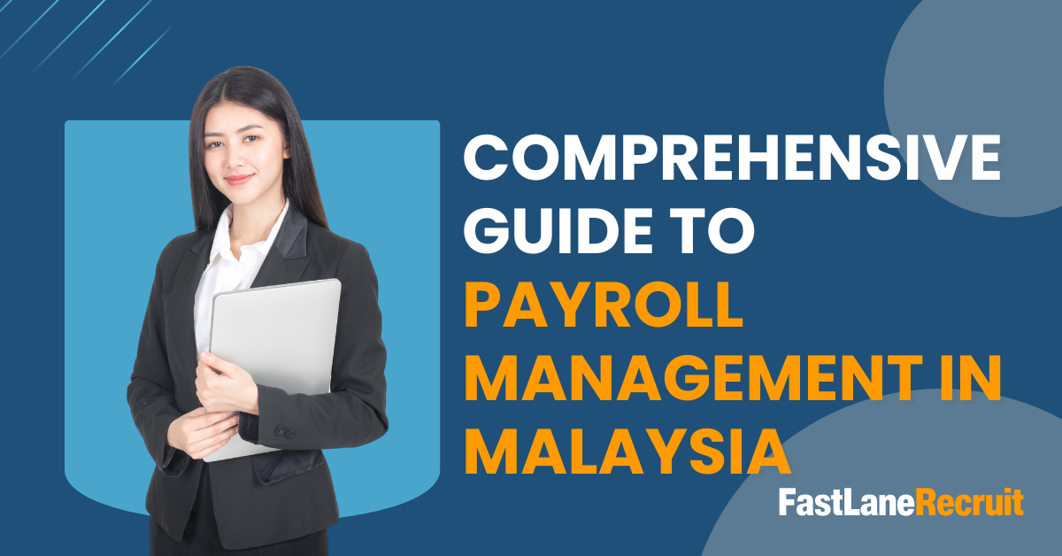 Comprehensive Guide to Payroll Management in Malaysia