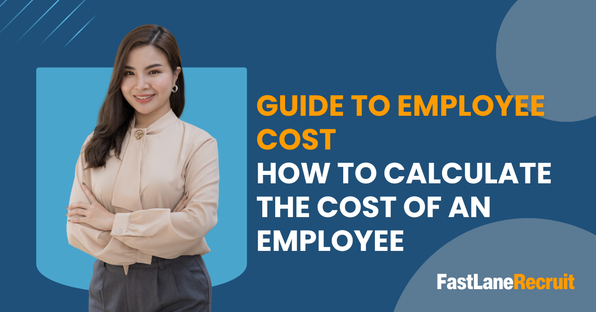 Guide to Employee Cost: How to Calculate the cost of an employee