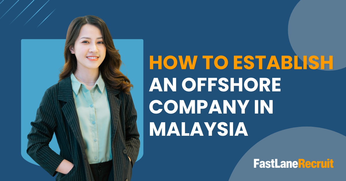 How to Establish An Offshore Company in Malaysia