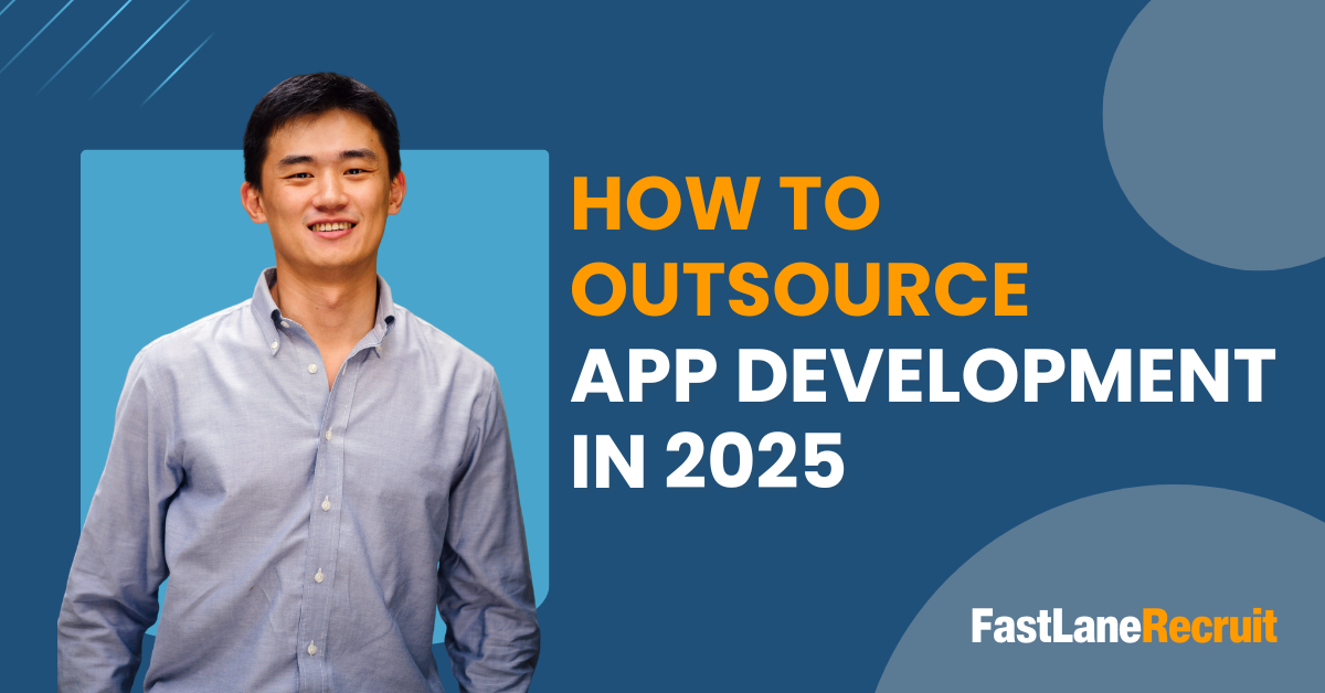 How to Outsource App Development in 2025