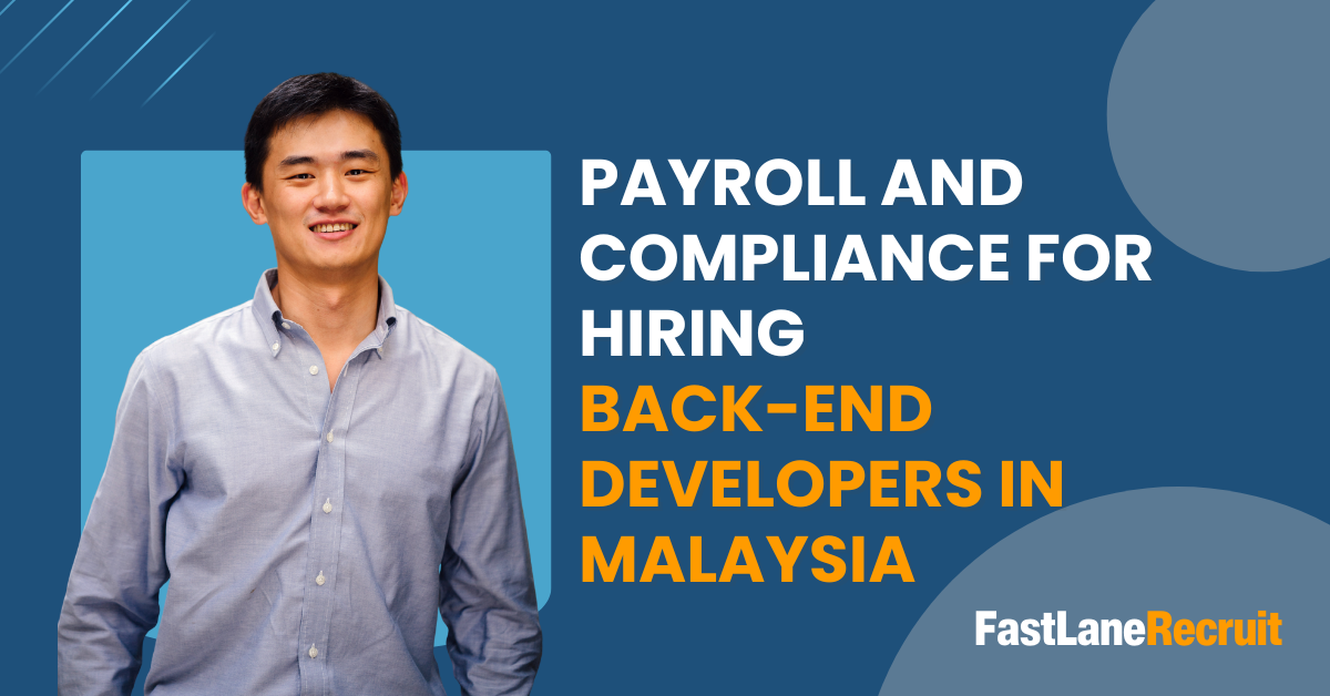 Payroll and Compliance for Hiring Back-End Developers in Malaysia 1 Payroll Setup and Compliance Best Practices for Hiring Back-end Developers in Malaysia