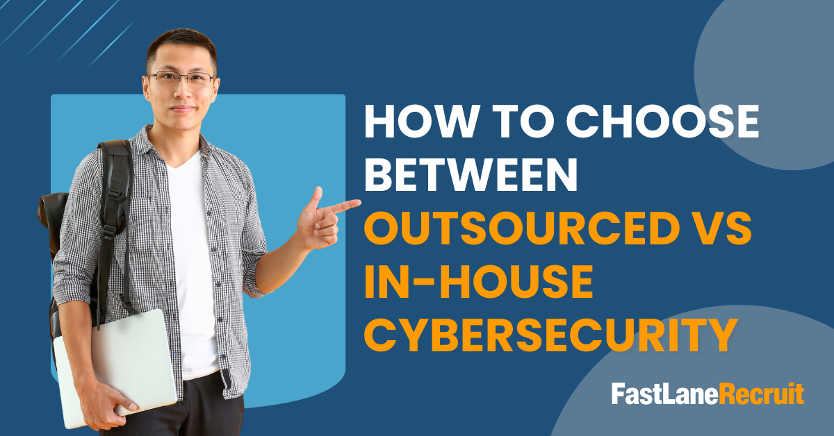 How to choose between outsourced vs inhouse cybersecurity