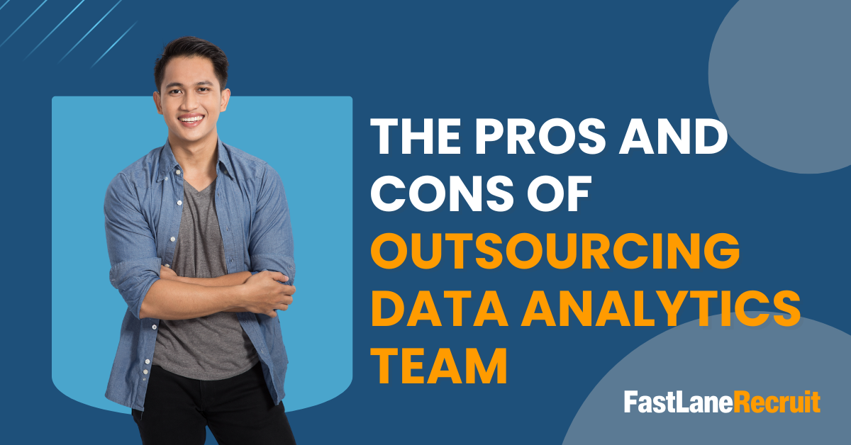 The Pros and Cons of Outsourcing Data Analytics Team