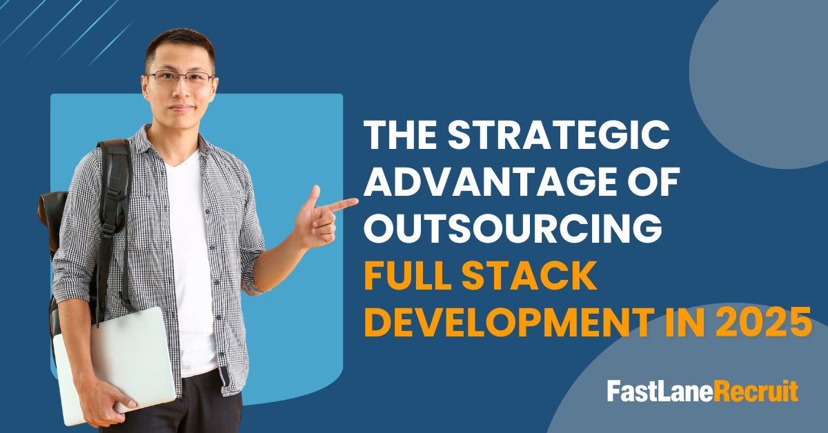 The Strategic Advantage of Outsourcing Full Stack Development in 2025 4 The Strategic Advantage of Outsourcing Full-Stack Development in 2025