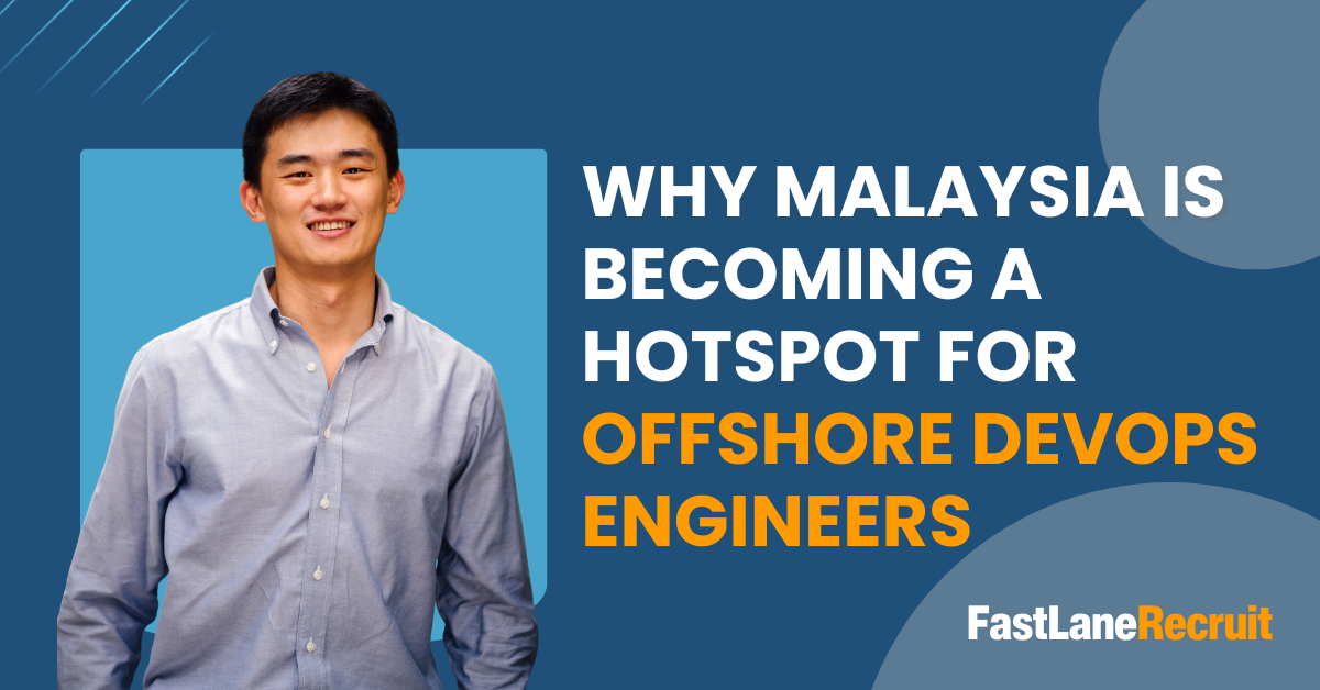 Why Malaysia Is Becoming A Hotspot for Offshore DevOps Engineers