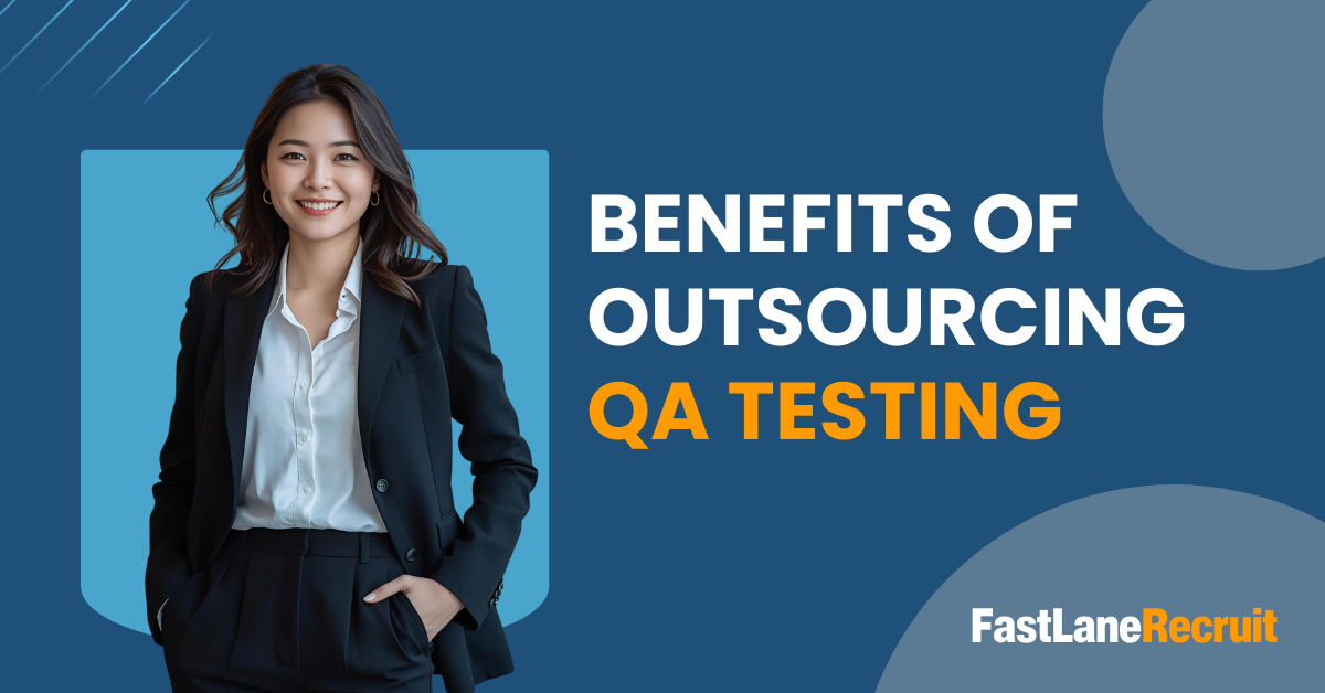 Benefits of Oustourcing QA Testing