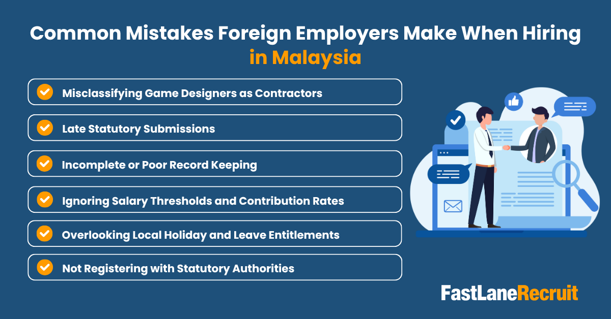 Malaysia’s Labour Laws for Hiring Game Designers: EPF, SOCSO & Compliance 2 Common Mistakes Foreign Employers Make When Hiring in Malaysia