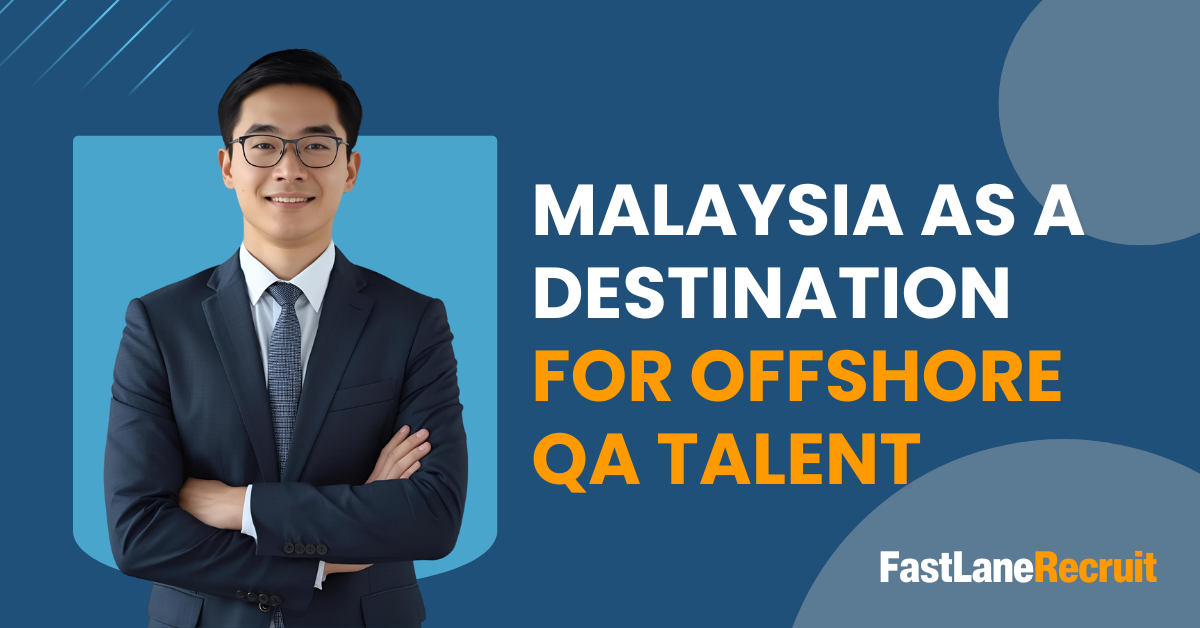 Malaysia as a Destination for Offshore QA Talent