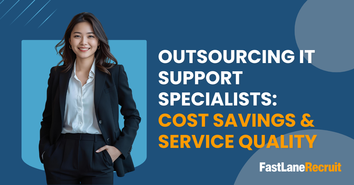 Outsourcing IT Support Specialists: Cost Savings & Service Quality