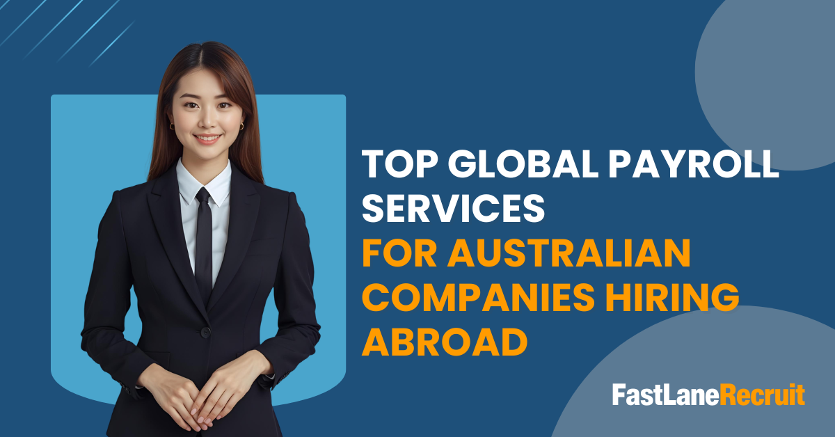 Top Global Payroll Services for Australian Companies Hiring Abroad