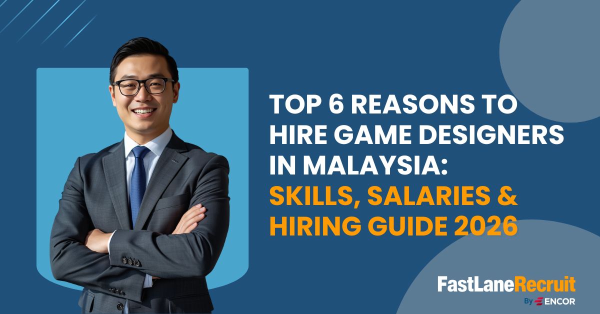 Top 6 Reasons to Hire Game Designers in Malaysia: Skills, Salaries & Hiring Guide 2026 1 Game Designers