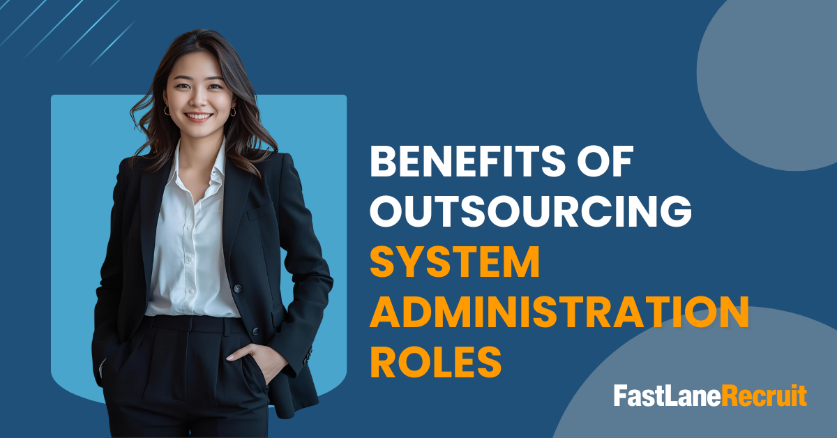 Benefits of Outsourcing System Administration Roles