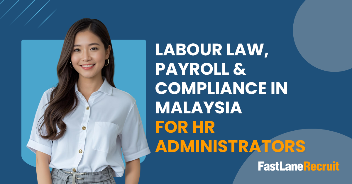 Labour Law, Payroll & Compliance in Malaysia for HR Administrators