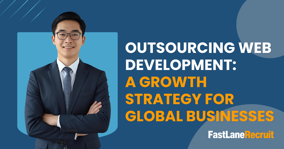 Outsourcing Web Development: A Growth Startegy for Globla Businesses