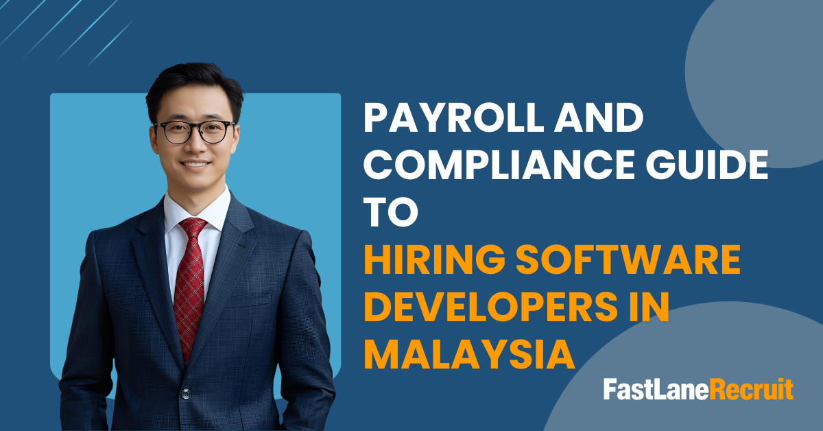 Payroll and Compliance Guide to Hiring Software Developers in Malaysia