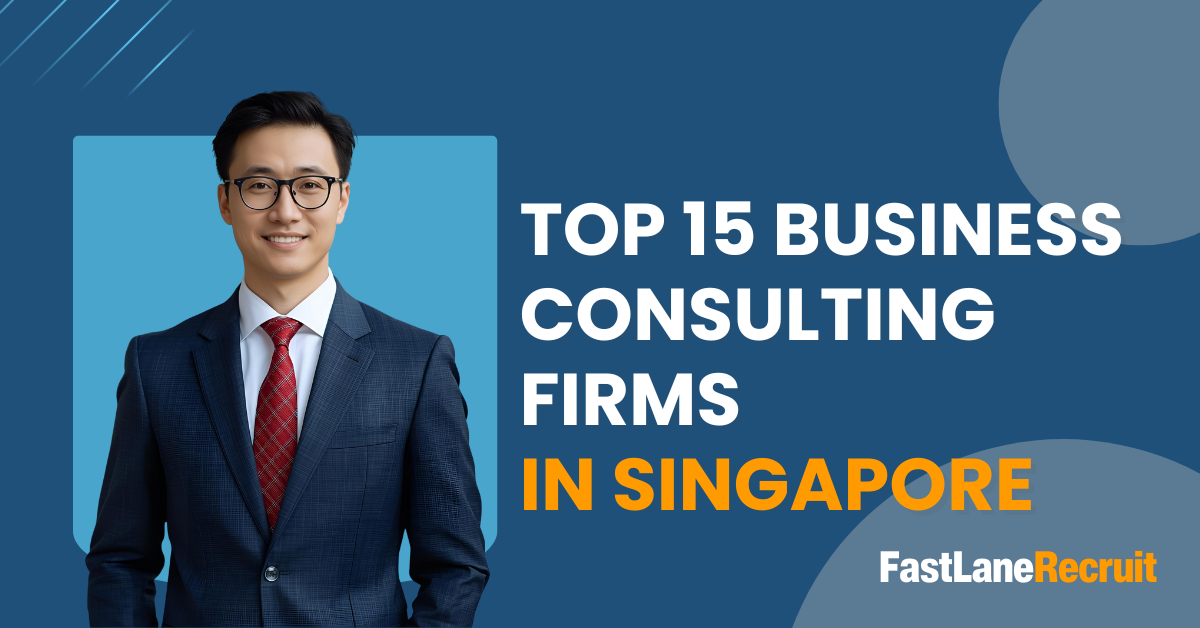 Top 15 Business Consulting Firms in Singapore