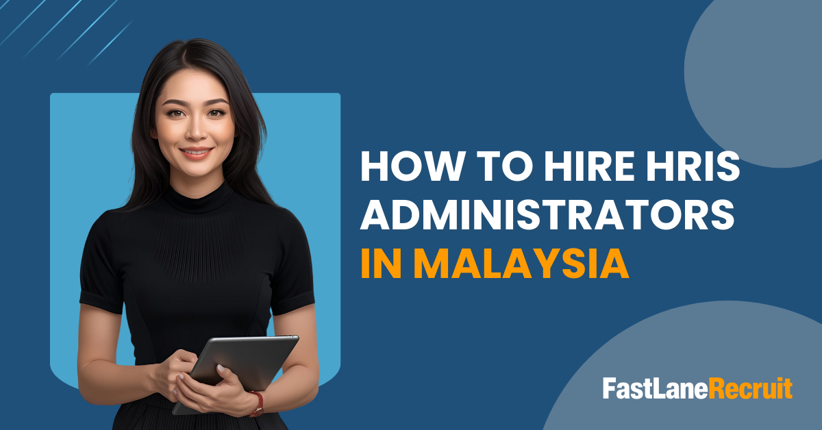 How to Hore HRIS Administrators in Malaysia