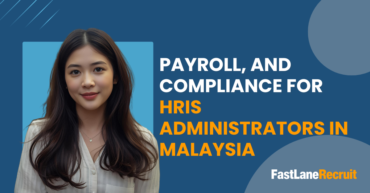 Payroll and Compliance for HRIS Administrators in Malaysia
