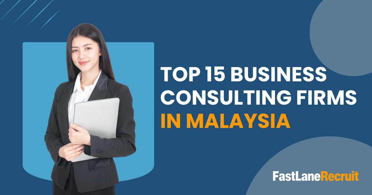 Top 15 Business Consulting Firms in Malaysia