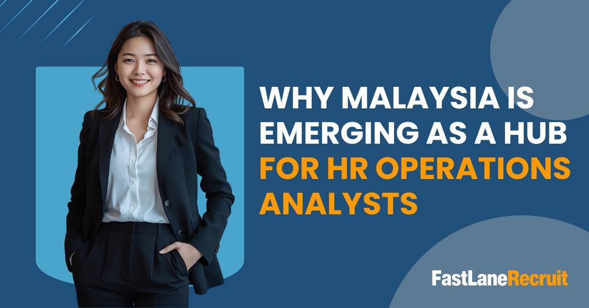 Why Malaysia is Emerging As a Hub for HR Operations Analysts