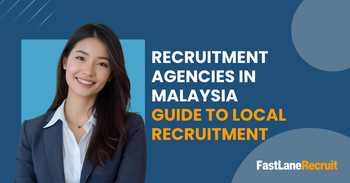 Recruitment Agencies in Malaysia: Guide to Local Recruitment