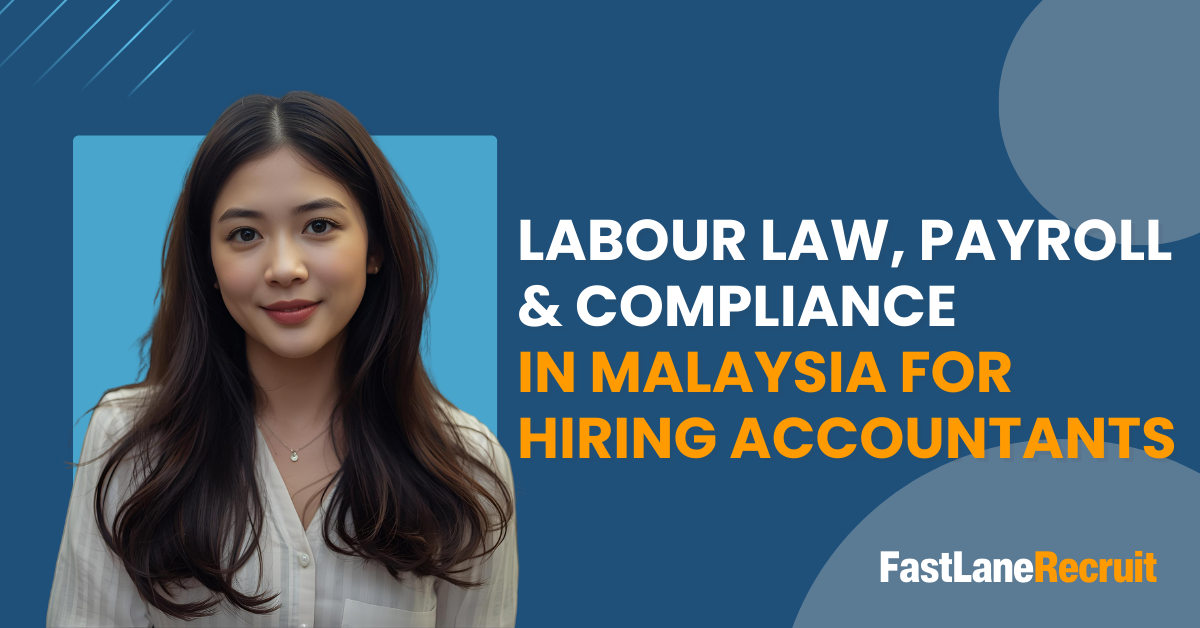Labour Law, Payroll & Compliance in Malaysia for Hiring Accountants 4 Labour Law, Payroll & Compliance in Malaysia for Hiring Accountants