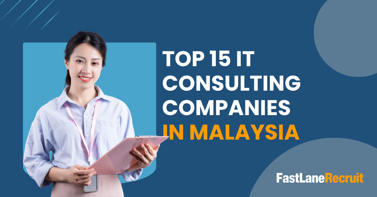 Top 15 IT Consulting Companies in Malaysia