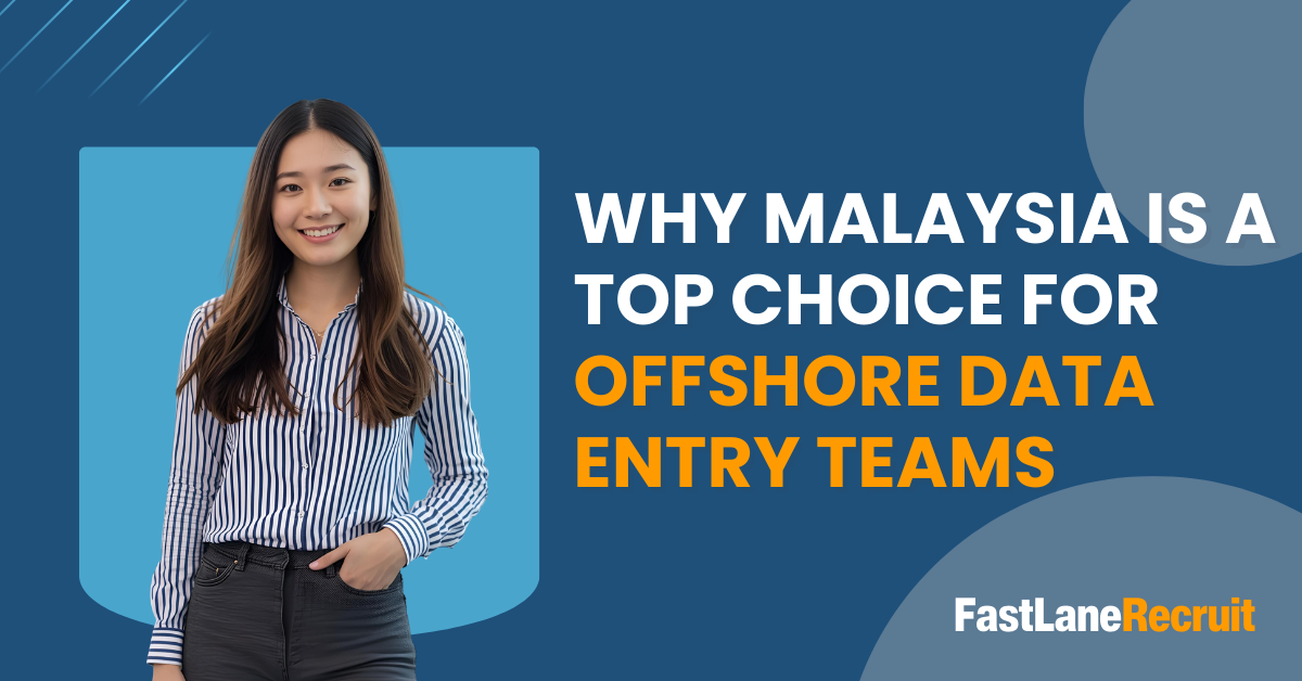 Why Malaysia is a Top Choice for Offshore Data Entry Teams