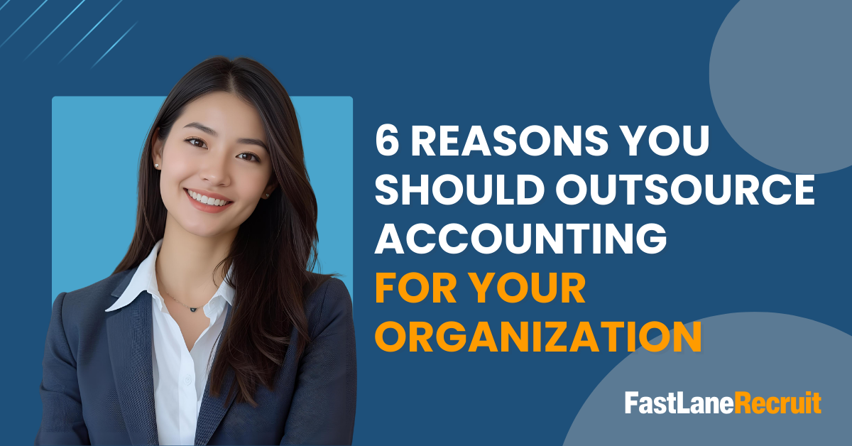 6 Reasons You Should Outsource Accounting for Your Organization