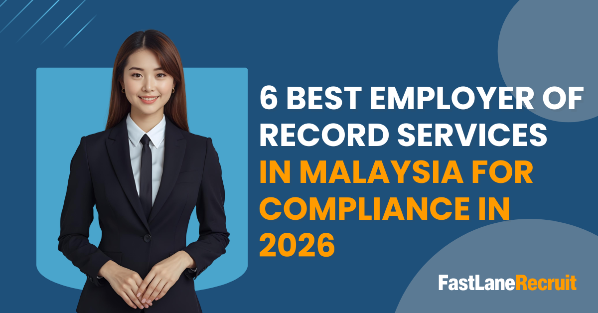 6 Best Employer of Record Services in Malaysia for Compliance in 2026