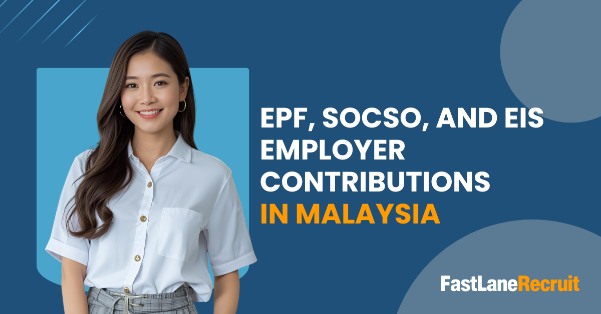 EPF, SOCSO, and EIS Employer Contributions in Malaysia