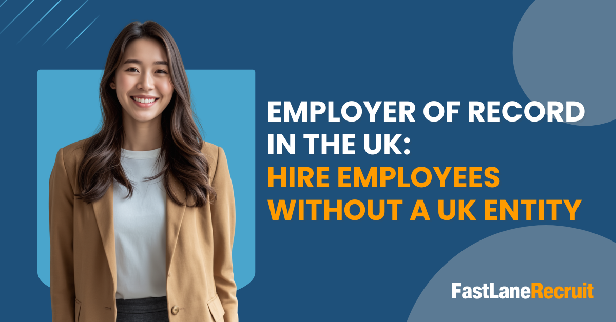 Employer of Record in the UK: Hire Employees without a UK Entity