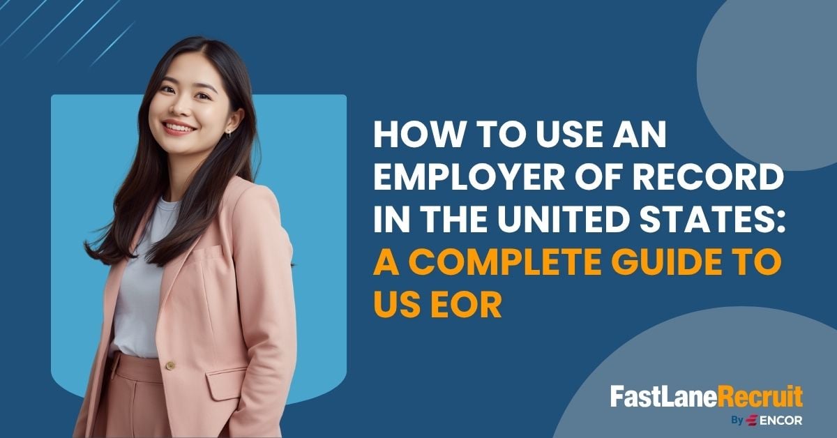 How to Use an Employer of Record US: A Complete Guide to US EOR