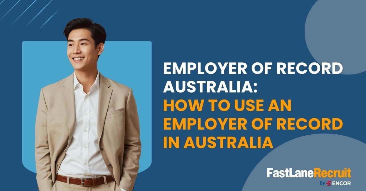 Employer of Record Australia: How to Use an Employer of Record in Australia