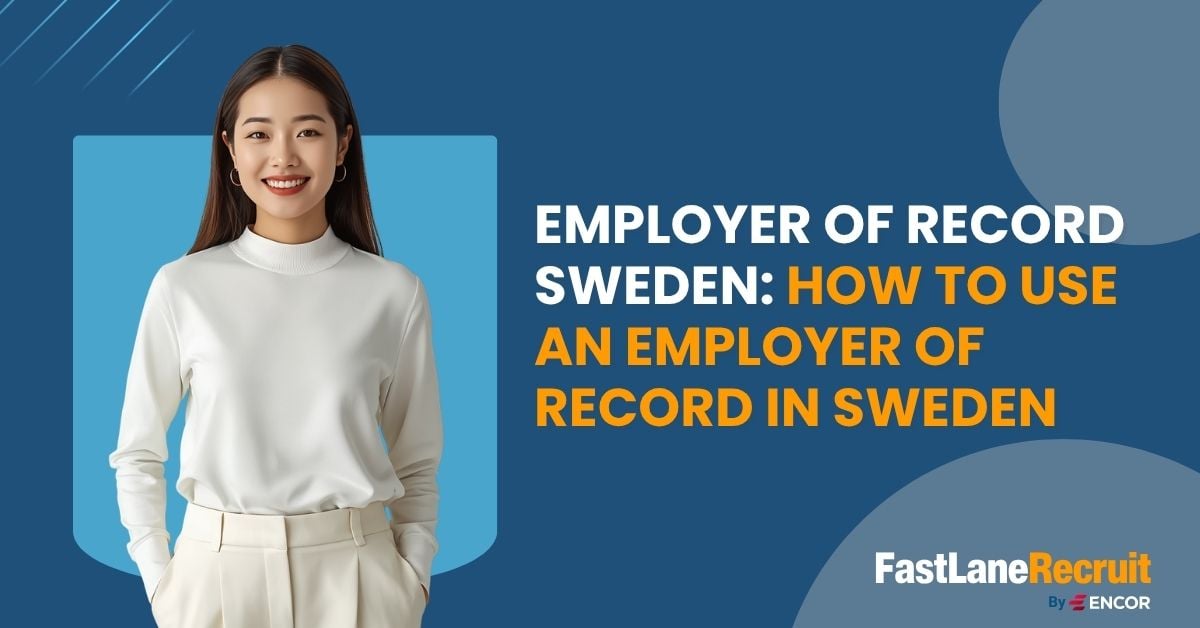 Employer of Record Sweden: How to Use an Employer of Record in Sweden