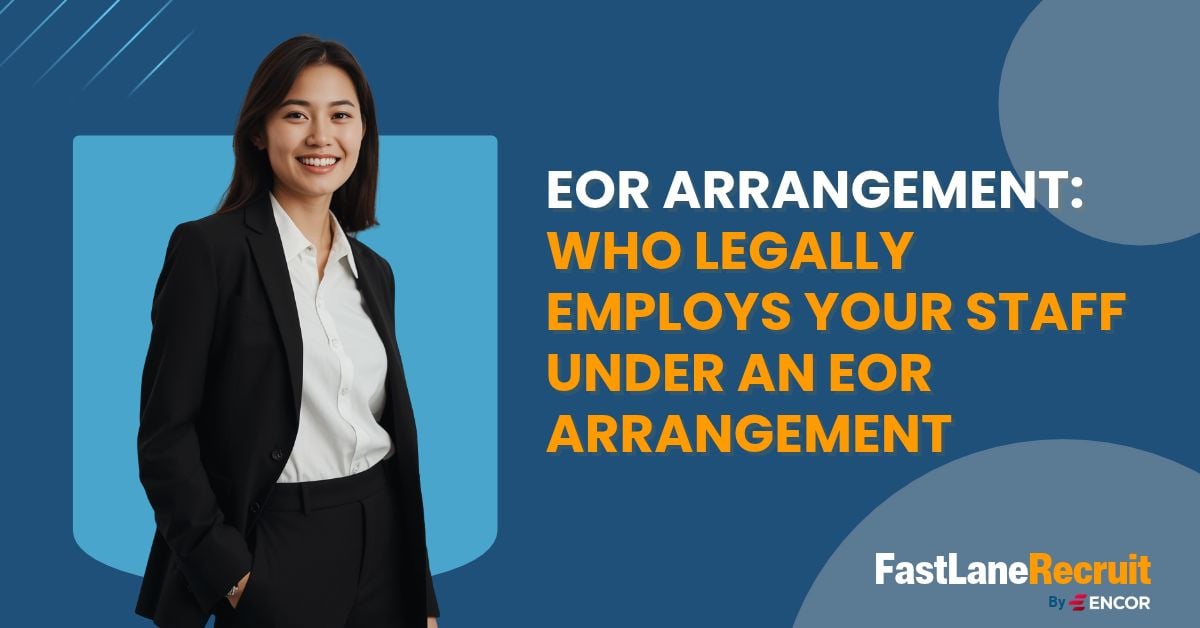 EOR Arrangement: Who Legally Employs Your Staff?