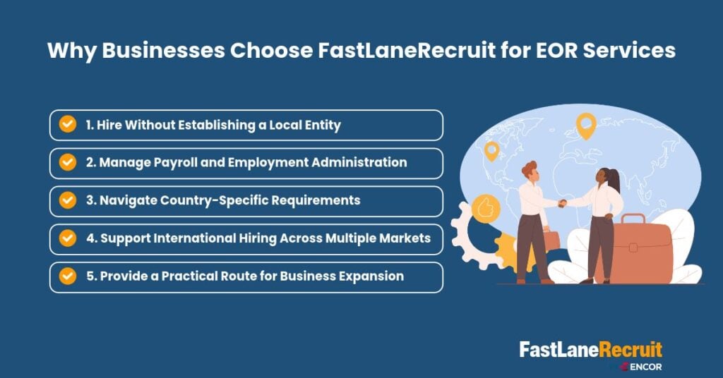 How Do EOR Services Manage Payroll, Taxes, and Employee Benefits? 2 Why Businesses Choose FastLaneRecruit for EOR Services